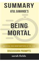 Summary: Atul Gawande's Being Mortal: Medicine and What Matters in the End