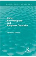 Cults, New Religions and Religious Creativity