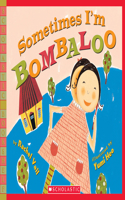 Sometimes I'm Bombaloo: (A Big Feelings Book)
