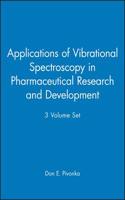 Applications of Vibrational Spectroscopy in Pharmaceutical Research and Development, 3 Volume Set