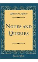 Notes and Queries (Classic Reprint)