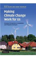 Making Climate Change Work for Us