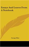 Essays And Leaves From A Notebook: (English)