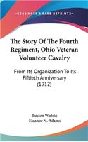 Story Of The Fourth Regiment, Ohio Veteran Volunteer Cavalry