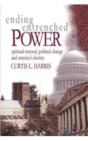 Ending Entrenched Power