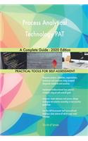 Process Analytical Technology PAT A Complete Guide - 2020 Edition