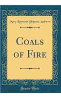 Coals of Fire (Classic Reprint)