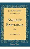 Ancient Babylonia: Map (Classic Reprint)