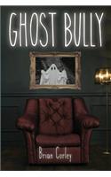 Ghost Bully