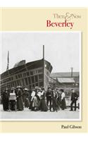 Beverley Then and Now
