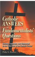 Catholic Answers to Fundamentalists' Questions