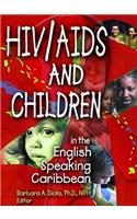 HIV/AIDS and Children in the English Speaking Caribbean