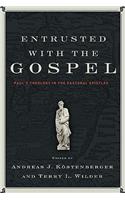 Entrusted with the Gospel