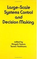 Large-Scale Systems Control and Decision Making