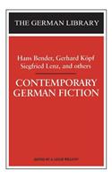 Contemporary German Fiction: Hans Bender, Gerhard Köpf, Siegfried Lenz, and Others