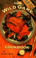 The Wild Game Cookbook