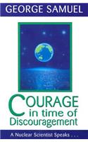 Courage in Time of Discouragement: (English)