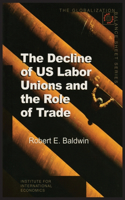 Decline of Us Labor Unions and the Role of Trade