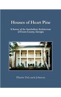 Houses of Heart Pine: A Survey of the Antebellum Architecture of Evans County, Georgia