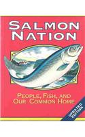 Salmon Nation: People, Fish, and Our Common Home