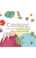 Cooking with a Baby on Your Hip