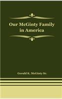 Our McGinty Family in America