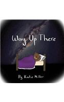 Way Up There