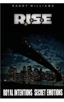 R.I.S.E. Royal Intentions Secret Emotions