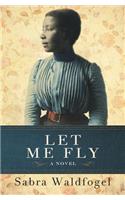 Let Me Fly