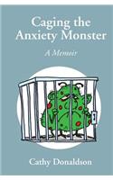 Caging the Anxiety Monster