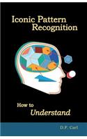 Iconic Pattern Recognition: How to Understand