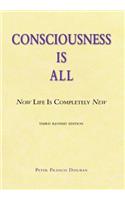 Consciousness Is All