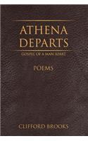 Athena Departs: Gospel of a Man Apart
