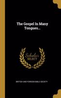 The Gospel In Many Tongues...