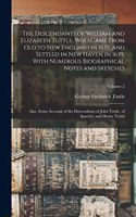 Descendants of William and Elizabeth Tuttle, who Came From old to New England in 1635, and Settled in New Haven in 1639, With Numerous Biographical Notes and Sketches