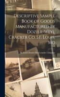 Descriptive Sample Book of Goods Manufactured by Dozier-Weyl Cracker co. St. Louis, Mo