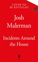 Incidents Around the House