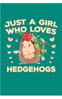 Just a Girl Who Loves Hedgehogs