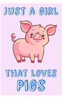 Just A Girl That Loves Pigs