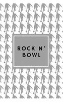 Rock N' Bowl -