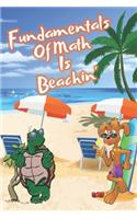 Fundamentals Of Math Is Beachin'
