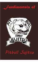 The Fundamentals of Pitbull Jujitsu
