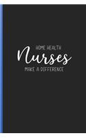 Home Health Nurses Make a Difference