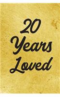 20 Years Loved Notebook - Guest Book for 20 Year Old Women - 20th Birthday Gift for Women - 20 Years Old Birthday Gift