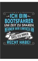 Ich Bin Bootsfahrer Um Zeit Zu Sparen Nehmen Wir Einfach an Dass Ich Immer Recht Habe!: Notizbuch, Notizblock, Geburtstag Geschenk Buch Mit 110 Linierten Seiten