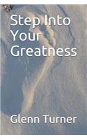 Step Into Your Greatness