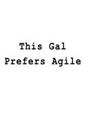 This Gal Prefers Agile
