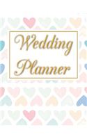 Wedding Planner: Wedding Planner & Organizer Notebook / Checklist / Budget / Guest List Book with Hearts & Gold Theme (8.5 x 11 Inches - 120 Pages)