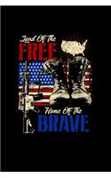 Land of the Free Home of the Brave