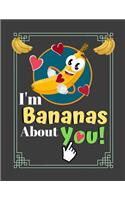I'm Bananas About You!: Cute Banana Fruit Quote Art Gift - SKETCHBOOK, 130 pages, 8.5" x 11"